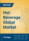 Hot Beverage Global Market Insights 2023, Analysis and Forecast to 2028, by Manufacturers, Regions, Technology, Application, Product Type - Product Image