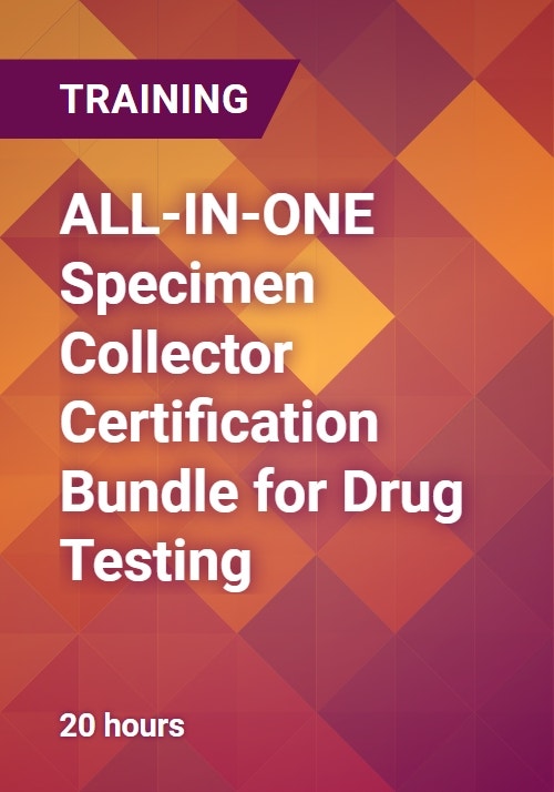 ALL IN ONE Specimen Collector Certification Bundle for Drug Testing