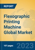 Flexographic Printing Machine Global Market Insights 2023, Analysis and Forecast to 2028, by Manufacturers, Regions, Technology, Application, Product Type- Product Image