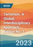 Terrorism. A Global, Interdisciplinary Approach. Edition No. 1- Product Image