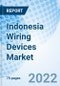 Indonesia Wiring Devices Market Outlook (2021-2027): Market Forecast By Types (Switches, Sockets, Wire Connectors & Others), By Verticals (Residential, Commercial, Industrial & Public And Transport Infrastructure) And Competitive Landscape - Product Thumbnail Image