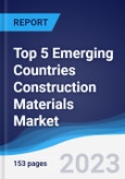 Top 5 Emerging Countries Construction Materials Market Summary, Competitive Analysis and Forecast to 2027- Product Image