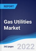Gas Utilities Market Summary, Competitive Analysis and Forecast, 2017-2026- Product Image