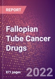 Fallopian Tube Cancer Drugs in Development by Stages, Target, MoA, RoA, Molecule Type and Key Players, 2022 Update- Product Image