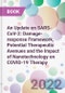 An Update on SARS-CoV-2: Damage-response Framework, Potential Therapeutic Avenues and the Impact of Nanotechnology on COVID-19 Therapy - Product Image