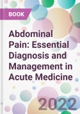 Abdominal Pain: Essential Diagnosis and Management in Acute Medicine- Product Image