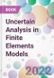 Uncertain Analysis in Finite Elements Models - Product Image