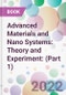Advanced Materials and Nano Systems: Theory and Experiment: (Part 1) - Product Thumbnail Image