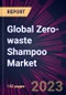 Global Zero-waste Shampoo Market 2023-2027 - Product Thumbnail Image
