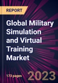 Global Military Simulation and Virtual Training Market 2024-2028- Product Image