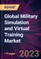 Global Military Simulation and Virtual Training Market 2024-2028 - Product Thumbnail Image