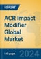 ACR Impact Modifier Global Market Insights 2024, Analysis and Forecast to 2029, by Manufacturers, Regions, Technology, Application - Product Image