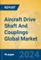 Aircraft Drive Shaft And Couplings Global Market Insights 2024, Analysis and Forecast to 2029, by Manufacturers, Regions, Technology, Application, Product Type - Product Image