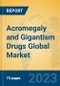 Acromegaly and Gigantism Drugs Global Market Insights 2023, Analysis and Forecast to 2028, by Manufacturers, Regions, Technology, Application, Product Type - Product Image