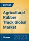 Agricultural Rubber Track Global Market Insights 2023, Analysis and Forecast to 2028, by Manufacturers, Regions, Technology, Application, Product Type - Product Image