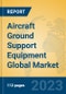 Aircraft Ground Support Equipment Global Market Insights 2023, Analysis and Forecast to 2028, by Manufacturers, Regions, Technology, Application, Product Type - Product Image
