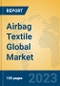 Airbag Textile Global Market Insights 2023, Analysis and Forecast to 2028, by Manufacturers, Regions, Technology, Application, Product Type - Product Thumbnail Image