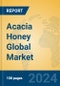 Acacia Honey Global Market Insights 2024, Analysis and Forecast to 2029, by Manufacturers, Regions, Technology, Application - Product Image
