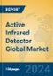 Active Infrared Detector Global Market Insights 2024, Analysis and Forecast to 2029, by Manufacturers, Regions, Technology, Application, Product Type - Product Image