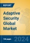 Adaptive Security Global Market Insights 2024, Analysis and Forecast to 2029, by Market Participants, Regions, Technology, Application - Product Image