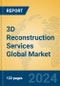 3D Reconstruction Services Global Market Insights 2024, Analysis and Forecast to 2029, by Market Participants, Regions, Technology, Application - Product Image