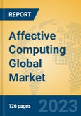 Affective Computing Global Market Insights 2023, Analysis and Forecast to 2028, by Market Participants, Regions, Technology, Product Type- Product Image