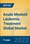 Acute Myeloid Leukemia Treatment Global Market Insights 2023, Analysis and Forecast to 2028, by Manufacturers, Regions, Technology, Application, Product Type - Product Thumbnail Image
