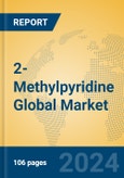 2-Methylpyridine Global Market Insights 2024, Analysis and Forecast to 2029, by Manufacturers, Regions, Technology, Application- Product Image