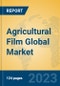 Agricultural Film Global Market Insights 2023, Analysis and Forecast to 2028, by Manufacturers, Regions, Technology, Application, Product Type - Product Image