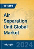 Air Separation Unit Global Market Insights 2024, Analysis and Forecast to 2029, by Manufacturers, Regions, Technology- Product Image