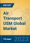Air Transport USM Global Market Insights 2023, Analysis and Forecast to 2028, by Market Participants, Regions, Technology, Application, Product Type - Product Thumbnail Image