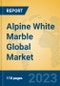 Alpine White Marble Global Market Insights 2023, Analysis and Forecast to 2028, by Manufacturers, Regions, Technology, Application, Product Type - Product Image