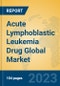 Acute Lymphoblastic Leukemia Drug Global Market Insights 2023, Analysis and Forecast to 2028, by Manufacturers, Regions, Technology, Product Type - Product Thumbnail Image