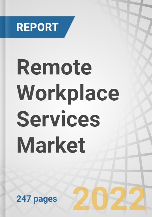 Remote Workplace Services Market Size & Forecast to 2027