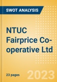 NTUC Fairprice Co-operative Ltd - Strategic SWOT Analysis Review- Product Image