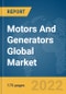 Motors And Generators Global Market Report 2022 - Product Thumbnail Image