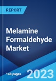 Melamine Formaldehyde Market: Global Industry Trends, Share, Size, Growth, Opportunity and Forecast 2023-2028- Product Image