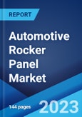 Automotive Rocker Panel Market: Global Industry Trends, Share, Size, Growth, Opportunity and Forecast 2023-2028- Product Image