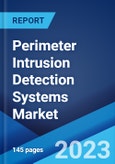 Perimeter Intrusion Detection Systems Market: Global Industry Trends, Share, Size, Growth, Opportunity and Forecast 2023-2028- Product Image