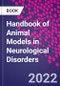 Handbook of Animal Models in Neurological Disorders - Product Thumbnail Image