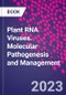 Plant RNA Viruses. Molecular Pathogenesis and Management - Product Image