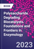 Polysaccharide Degrading Biocatalysts. Foundations and Frontiers in Enzymology- Product Image