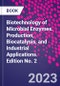 Biotechnology of Microbial Enzymes. Production, Biocatalysis, and Industrial Applications. Edition No. 2 - Product Image