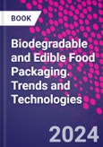 Biodegradable and Edible Food Packaging. Trends and Technologies- Product Image