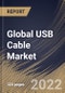 Global USB Cable Market Size, Share & Industry Trends Analysis Report By Type (Type A, Type B, and Type C), By Application, By Industry, By Functionality (USB 3.x, USB 2.0, USB 1.x, and USB 4), By Product Type, By Regional Outlook and Forecast, 2022 - 2028 - Product Thumbnail Image