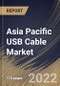 Asia Pacific USB Cable Market Size, Share & Industry Trends Analysis Report By Type (Type A, Type B, and Type C), By Application, By Industry, By Functionality (USB 3.x, USB 2.0, USB 1.x, and USB 4), By Product Type, By Country and Growth Forecast, 2022 - 2028 - Product Thumbnail Image