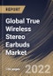 Global True Wireless Stereo Earbuds Market Size, Share & Industry Trends Analysis Report By Price Band (USD 100-199, Below USD 100 and Over USD 200), By Sales Channel (Offline and Online), By Regional Outlook and Forecast, 2022 - 2028 - Product Thumbnail Image