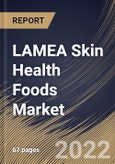 LAMEA Skin Health Foods Market Size, Share & Industry Trends Analysis Report By Indication (Skin Conditions, Anti-Aging, and Anti-Allergy), By Country and Growth Forecast, 2022 - 2028- Product Image