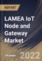 LAMEA IoT Node and Gateway Market Size, Share & Industry Trends Analysis Report By Hardware (Connectivity IC, Processor, Sensor, Memory Device and Logic Device), By End User, By Country and Growth Forecast, 2022 - 2028 - Product Thumbnail Image