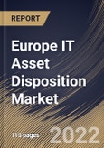 Europe IT Asset Disposition Market Size, Share & Industry Trends Analysis Report By Asset Type (Computers/Laptops, Mobile Devices, Storage Devices, Servers, and Peripherals), By Service, By Organization Size, By End User, By Country and Growth Forecast, 2022 - 2028- Product Image